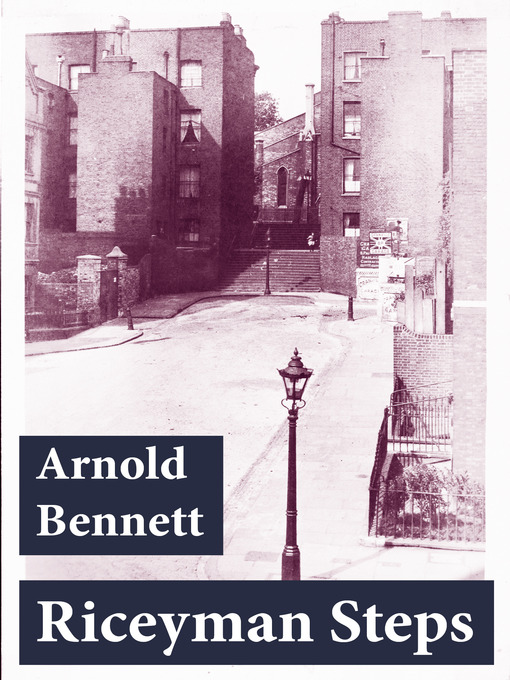 Title details for Riceyman Steps by Arnold Bennett - Available